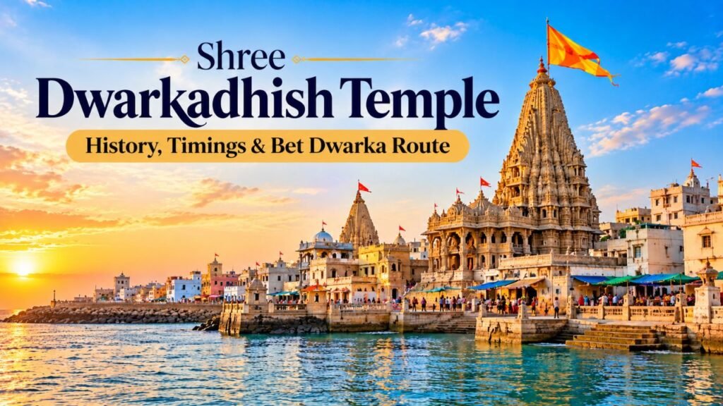 Shree Dwarkadhish Temple Guide 2026: History, Timings & Bet Dwarka Route